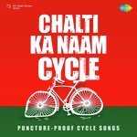 Chalti Ka Naam Cycle - Arijit Singh Song Download